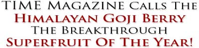 Time Magazine - The Goji Berry (Juice) is the Superfruit of the Year